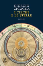 I ciechi e le stelle. E-book. Formato EPUB ebook