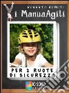 Per 2 ruote di sicurezza. E-book. Formato EPUB ebook di Roberto Romiti