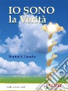 Io sono la verità. E-book. Formato Mobipocket ebook