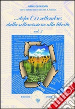 …Dopo l’11 settembre: dalla sottomissione alla libertà vol. II. E-book. Formato EPUB ebook