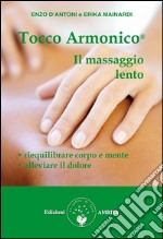 Tocco Armonico, il massaggio lento. E-book. Formato PDF