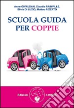 Scuola guida per coppie. E-book. Formato EPUB