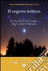Il segreto tolteco: Le tecniche del sogno degli antichi Mexica. E-book. Formato EPUB ebook di Sergio Magaña (Ocelocoyotl)