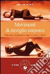 Movimenti di risveglio corporeo: Metodo di LIberazione dalle Corazze - MLC. E-book. Formato PDF ebook di Marie Lise Labonté