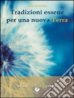 Tradizioni essene per una nuova Terra. E-book. Formato EPUB ebook