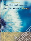 Tradizioni essene per una nuova Terra. E-book. Formato EPUB ebook