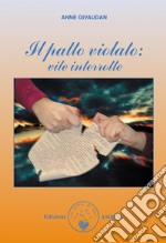 Il patto violato: vite interrotte. E-book. Formato EPUB ebook