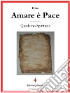 Amare è pace. Quaderno spirituale. E-book. Formato EPUB ebook di Giza