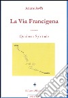 La via Francigena. Quaderno spirituale. E-book. Formato PDF ebook