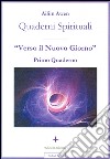 Verso il Nuovo Giorno-Primo quaderno Spirituale. E-book. Formato PDF ebook