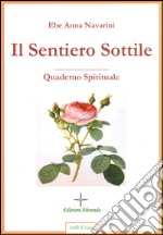 Il sentiero sottile. Quaderno spirituale. E-book. Formato PDF ebook