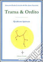 Trama & ordito. Quaderno spirituale. E-book. Formato PDF ebook