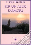 Per un atto d'amore. E-book. Formato PDF ebook