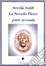 La Novella Pietra - Parte seconda. E-book. Formato EPUB ebook