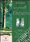 Mio fratello l'albero. E-book. Formato PDF ebook