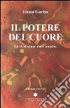 Il potere del cuore: La Perfezione del Contatto. E-book. Formato PDF ebook