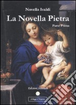 La Novella Pietra - Parte Prima: Le vie della Nuova Era. E-book. Formato PDF