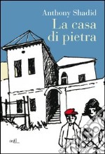 La casa di pietra. E-book. Formato EPUB ebook