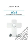 iGod. Istruzione per l'uso di una religione fai da te.. E-book. Formato EPUB ebook di Daniele Bolelli