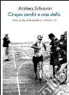 Cinque cerchi e una stella. Shaul Ladany, da Bergen-Belsen a Monaco '72. E-book. Formato EPUB ebook di Andrea Schiavon
