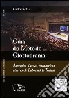 Guia do método Glottodrama: Aprender línguas estrangeiras através de Laboratório Teatral. E-book. Formato PDF ebook di Carlo Nofri