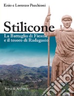 StiliconeLa battaglia di Fiesole e il tesoro di Radagasio. E-book. Formato EPUB ebook