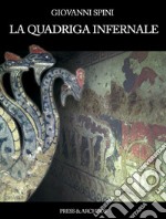 La Quadriga infernaleromanzo. E-book. Formato EPUB