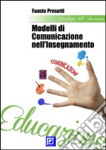 Modelli Di Comunicazione Nell’insegnamento. E-book. Formato PDF ebook