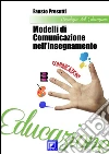 Modelli Di Comunicazione Nell’insegnamento. E-book. Formato PDF ebook di Fausto Presutti