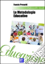 Le metodologie educative. E-book. Formato PDF ebook