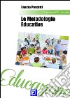 Le metodologie educative. E-book. Formato PDF ebook
