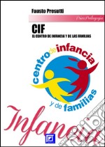 El Centro de Infancia y de las Familias - CIFEl Modelo I.S.P.E.F.. E-book. Formato PDF ebook