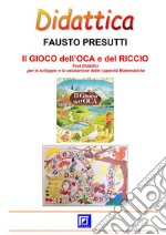 Il GIOCO dell’OCA e del RICCIO Test Didattico  per la valutazione e lo sviluppo delle capacità Matematiche. E-book. Formato PDF ebook