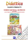 Il GIOCO dell’OCA e del RICCIO : Test Didattico per la valutazione e lo sviluppo delle capacità Matematiche. E-book. Formato PDF ebook di Fausto Presutti