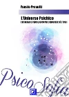 L’universo Delle Emozioni: l’itinerario psicologico per conoscere sé stessi. E-book. Formato PDF ebook di Fausto Presutti