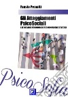 Gli Atteggiamenti Psicosociali: l’itinerario psicologico per conoscere sé stessi. E-book. Formato PDF ebook di Fausto Presutti