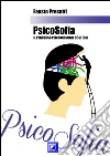 Psicosofia. Il Percorso per Conoscere se stessi. E-book. Formato PDF ebook di Fausto Presutti