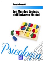 Los mundos lógicos del universo mental. E-book. Formato PDF ebook