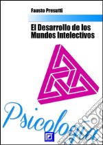 El desarrollo de los Mundos Intelectivos. E-book. Formato PDF ebook