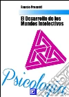 El deasarrollo de los Mundos Intelectivos. E-book. Formato PDF ebook di Fausto Presutti