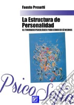 La Estructura de PersonalidadEl itinerario psicológico para Conocer Sí mismos. E-book. Formato PDF ebook