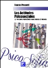 Las Actitudes Psico-Sociales: El Itinerario Psicológico para Conocer Sí Mismos. E-book. Formato PDF ebook