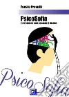 Psicosofia: el recorrido para conocer sí mismos. E-book. Formato PDF ebook di Fausto Presutti