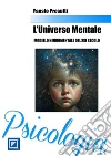 L'Universo Mentale: MODELLO DI NEUROPSICOLOGIA DEL XXI SECOLO. E-book. Formato PDF ebook di Fausto Presutti