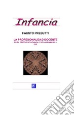 La profesionalidad docente en el centro de infancia y de las familias –  CIF. E-book. Formato PDF ebook