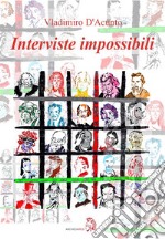 Interviste impossibili. E-book. Formato PDF ebook