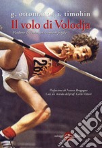 Il volo di Volodja. Vladimir Jascenko, l'uomo e il campione. E-book. Formato EPUB ebook