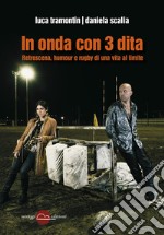 In onda con 3 ditaRetroscena, humour e rugby di una vita al limite. E-book. Formato Mobipocket