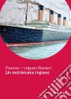 Un matrimonio inglese. E-book. Formato EPUB ebook di Frances Hodgson Burnett
