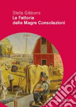 La fattoria delle Magre Consolazioni. E-book. Formato EPUB ebook